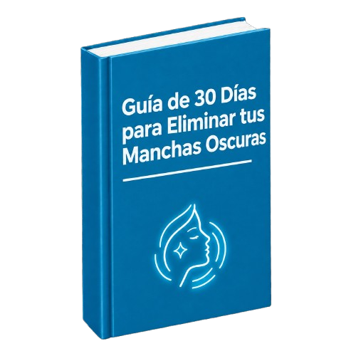 Guía de 30 Días para Eliminar tus Manchas Oscuras